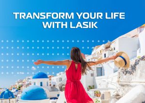 Transform your life with LASIK graphic encouraging patients to consider surgery