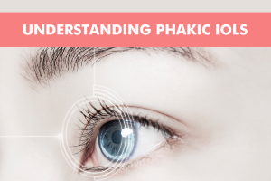 Understanding phakic IOLs graphic discussing their role in vision correction